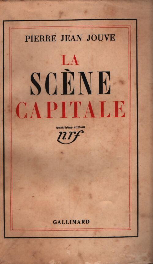 La scène capitale - Pierre Jean Jouve - Livre