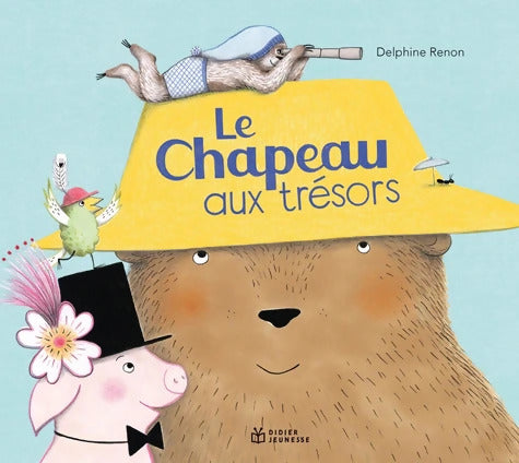 Le Chapeau aux trésors - Delphine Renon - Livre