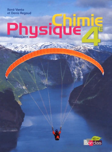 Physique Chimie 4e - Collection Regaud - Vento Manuel de l'élève - Edition 2011 - René Vento - Livre