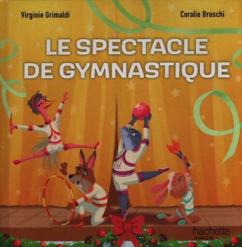 Le spectacle de gymnastique - Virginie Grimaldi - Livre