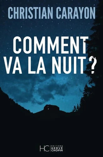 Comment va la nuit ? - Christian Carayon - Livre