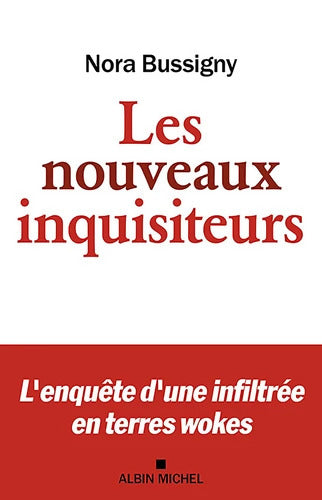 Les Nouveaux Inquisiteurs : L'enquête d'une infiltrée en terres wokes - Nora Bussigny - Livre