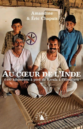 Au coeur de l?Inde. 4 400 kilomètres à pied du Kerala à l?Himalaya - Amandine Chapuis - Livre