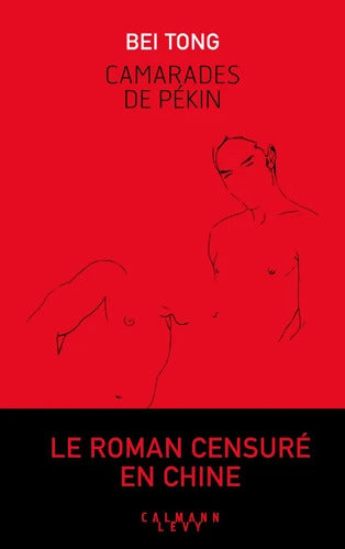 Camarades de Pekin - Bei Tong - Livre