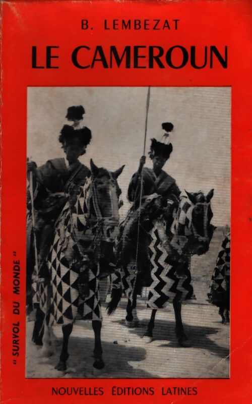 Le Cameroun - B Lembezat - Livre