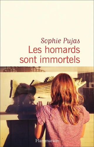 Les homards sont immortels - Sophie Pujas - Livre