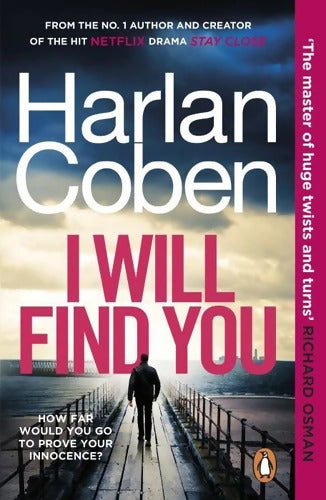 I Will Find You : The bestselling crime thriller from the creator of the hit Netflix séries Missing You - Harlan Coben - Livre