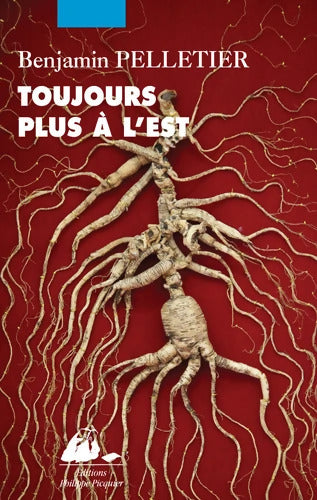 Toujours plus à l'est : Récits - Benjamin Pelletier - Livre
