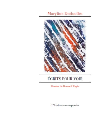 Ecrits pour voir - Maryline Desbiolles - Livre
