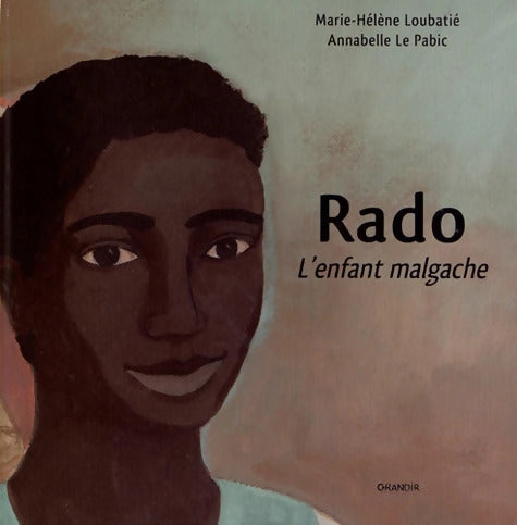 Rado l'enfant malgache - Marie-Hélène Loubatié - Livre