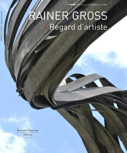 Rainer Gross / Regard d'artiste - Rainer Gross - Livre