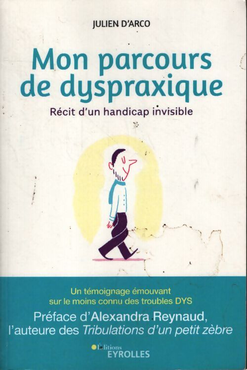 Mon parcours de dyspraxique - Julien D'Arco - Livre