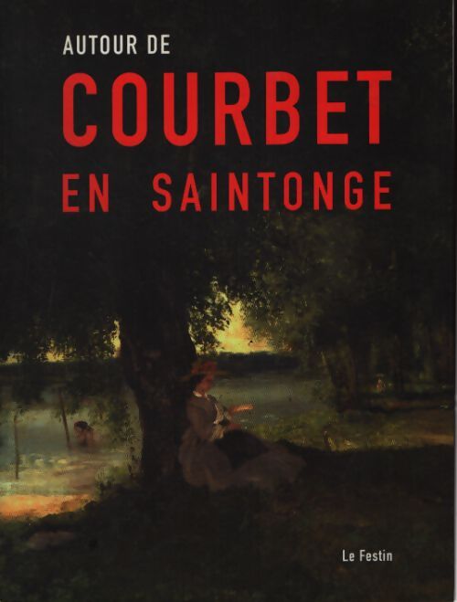 Autour de courbet en saintonge - Jean-Roger Soubiran - Livre