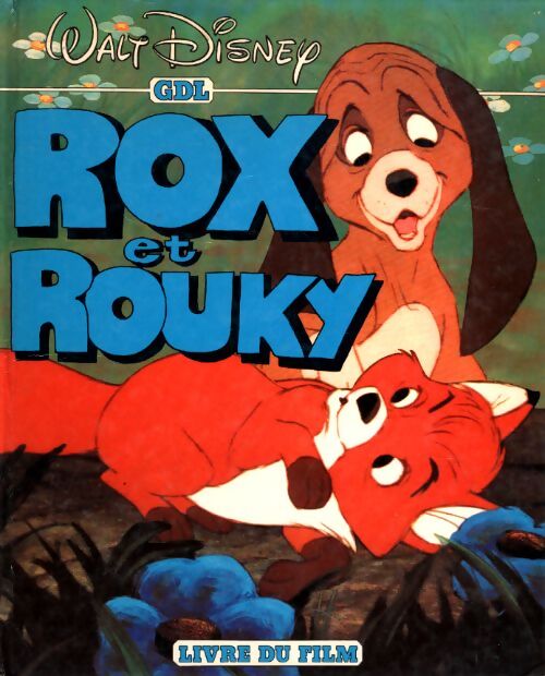 Rox et rouky. Livre du film - Disney - Livre