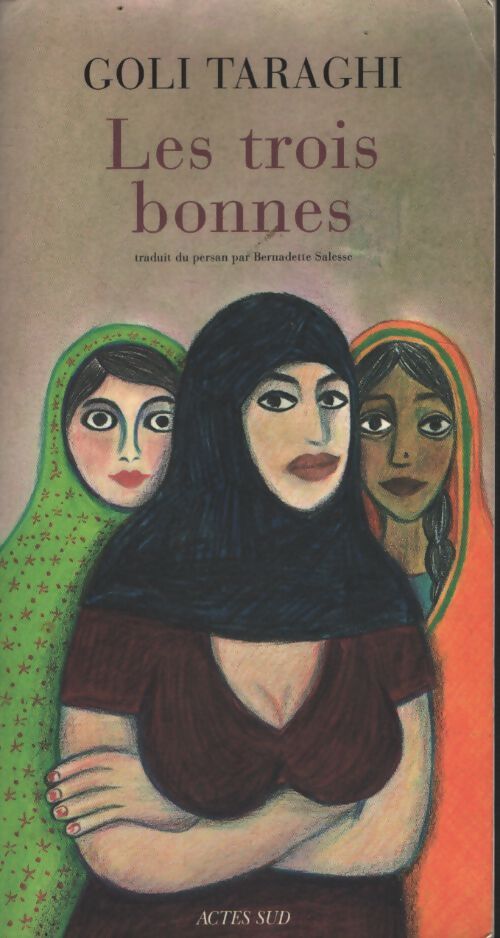 Les trois bonnes - Goli Taraghi - Livre
