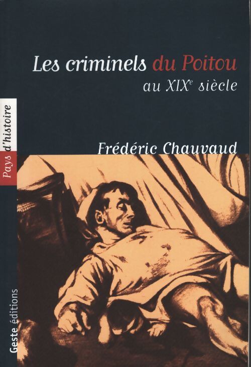 Les criminels au Poitou - Chauvaud - Livre