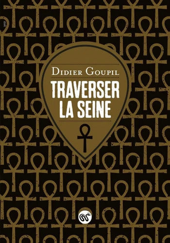 Traverser la Seine - Didier Goupil - Livre