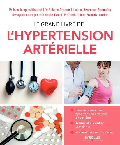 Le grand livre de l'hypertension artérielle - Jean- Jacques Mourad - Livre