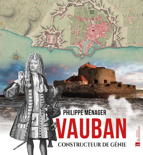 Vauban constructeur de génie - Philippe Menager - Livre