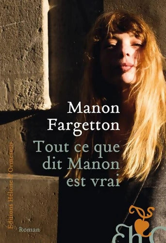 Tout ce que dit Manon est vrai - Manon Fargetton - Livre