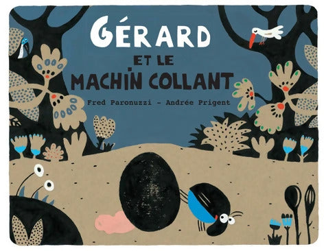 GERARD ET LE MACHIN COLLANT - Prigent Andrée - Livre