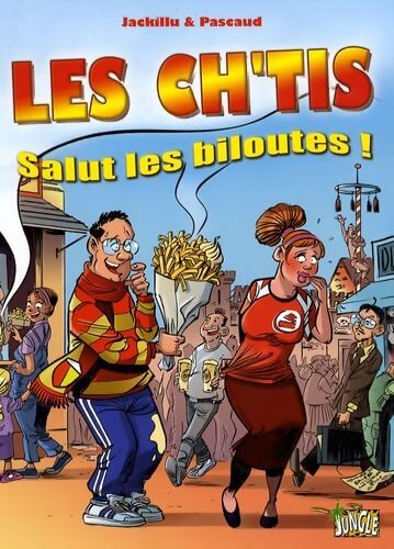 Les Ch'tis : Salut les biloutes - Claude Pascaud - Livre