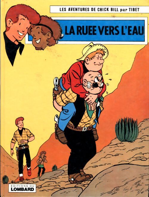 Chick Bill Tome XXI : La ruée vers l'eau - Tibet - Livre