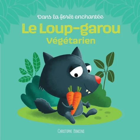 Le loup-garou végétarien - Christophe Boncens - Livre