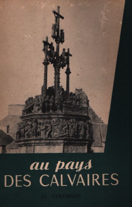 Au pays des calvaires - Jean Monnier - Livre