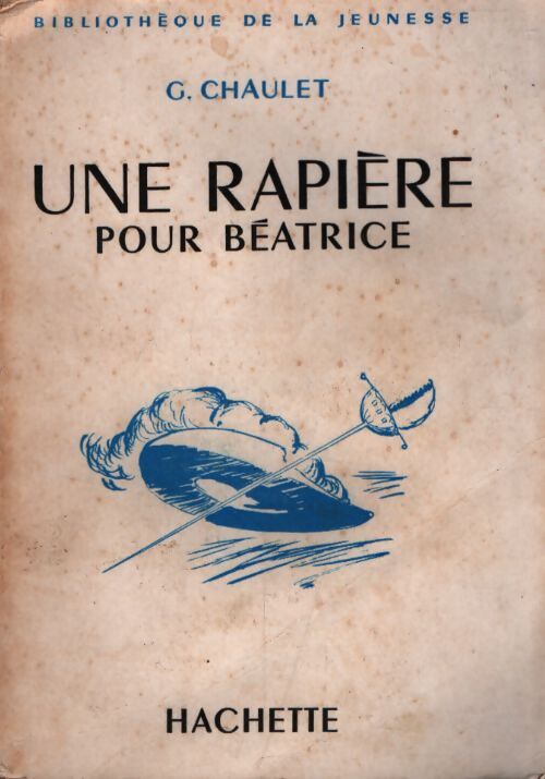 Une rapière pour Béatrice - Georges Chaulet - Livre