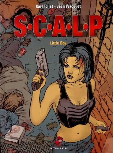 Scalp Tome I : Little boy - Jean Wacquet - Livre