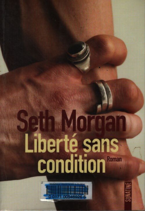 Liberté sans condition - Seth Morgan - Livre