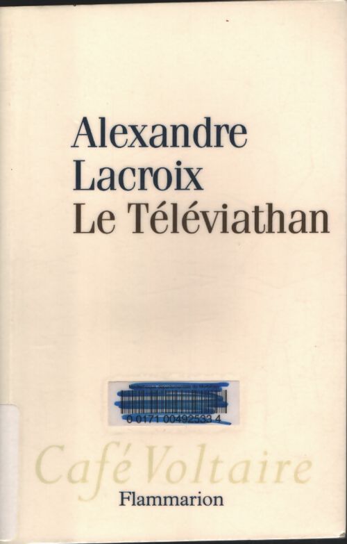 Le téléviathan - Alexandre Lacroix - Livre