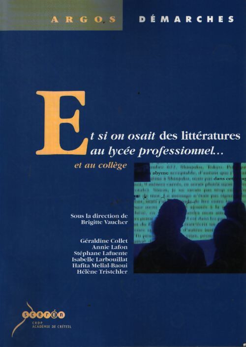 Et si on osait des littératures au lycée professionnel et au collège - Brigitte Vaucher - Livre