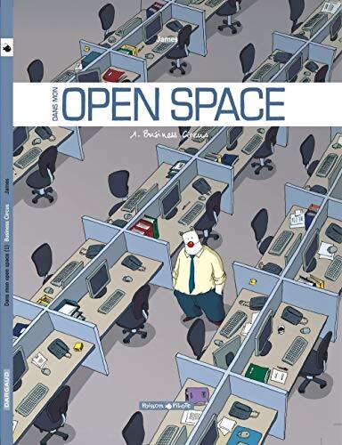 Dans mon open space Tome I : Business circus - James - Livre