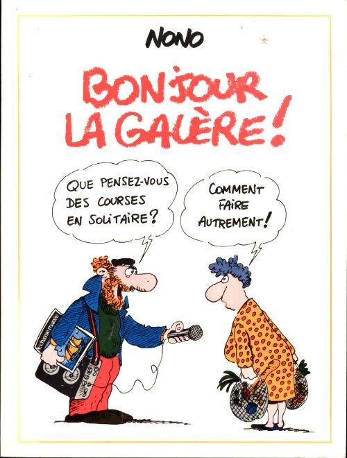 Bonjour la galère ! - Nono - Livre