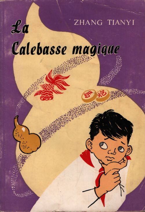 La calebasse magique - Zhang Tian Yi - Livre