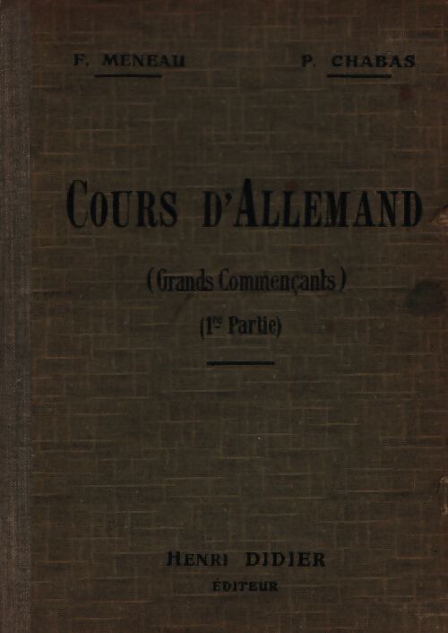 Cours d'allemand (grands commerçants) Tome I - F. Meneau - Livre