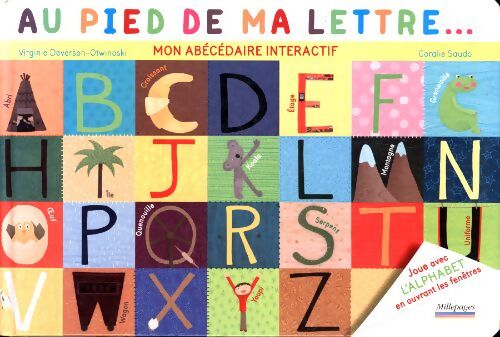 Au pied de ma lettre : Mon abécédaire interactif - Deverson-Otwinoski Virginie - Livre