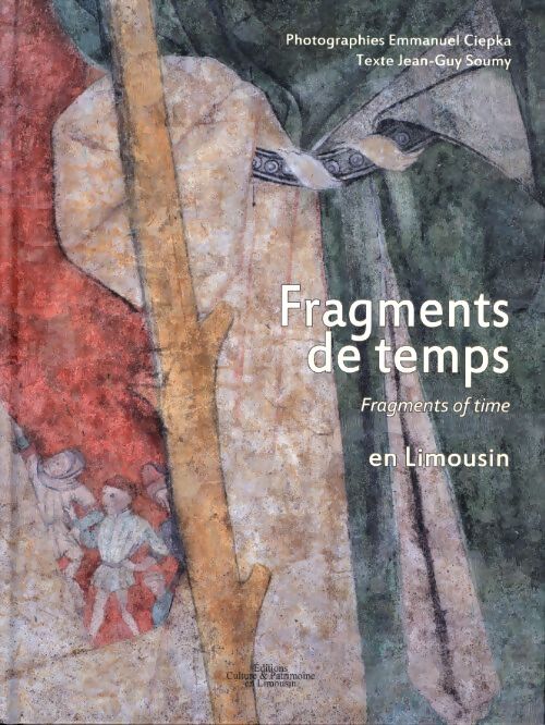 Fragments de temps en Limousin - Emmanuel Ciepka - Livre