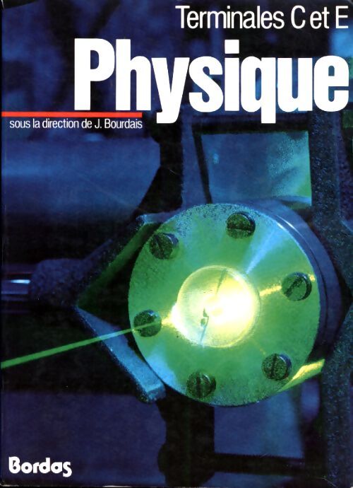 Physique terminales c et e - Bourdais - Livre