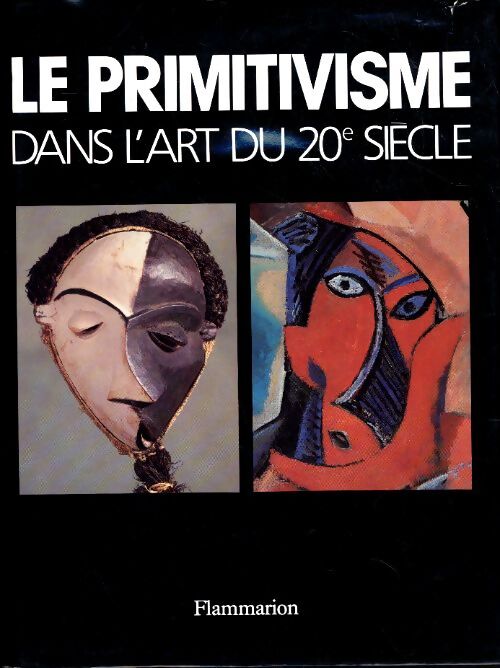 Primitivisme dans l'art du XXe siècle les artistes modernes devant l'art trib (l - William Stanley Rubin - Livre