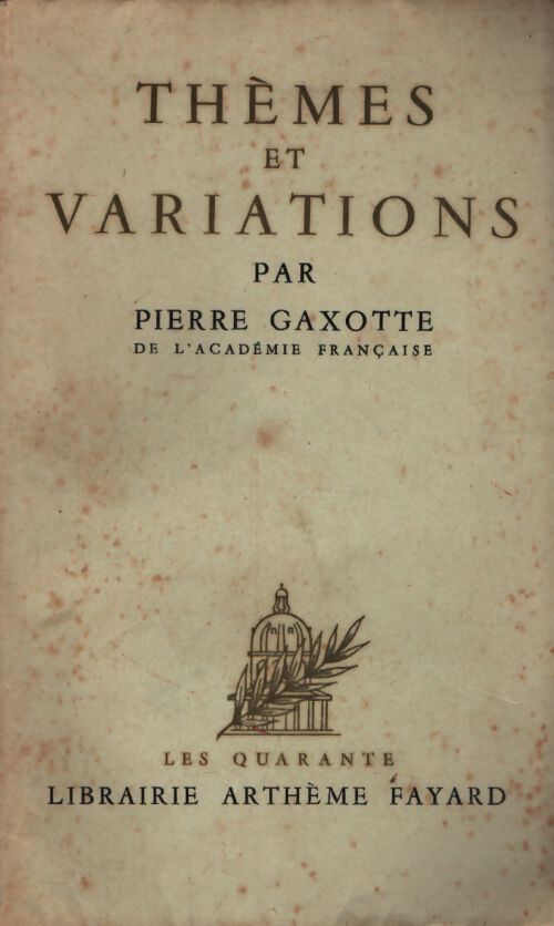 Thèmes et variations - Pierre Gaxotte - Livre