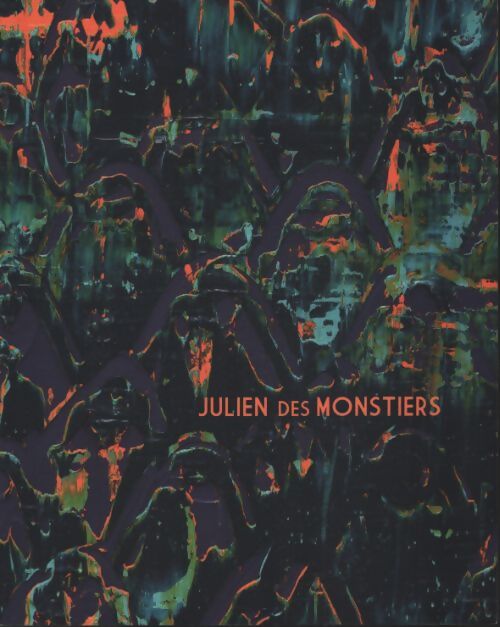 Julien des monstiers - Julien Des Monstiers - Livre