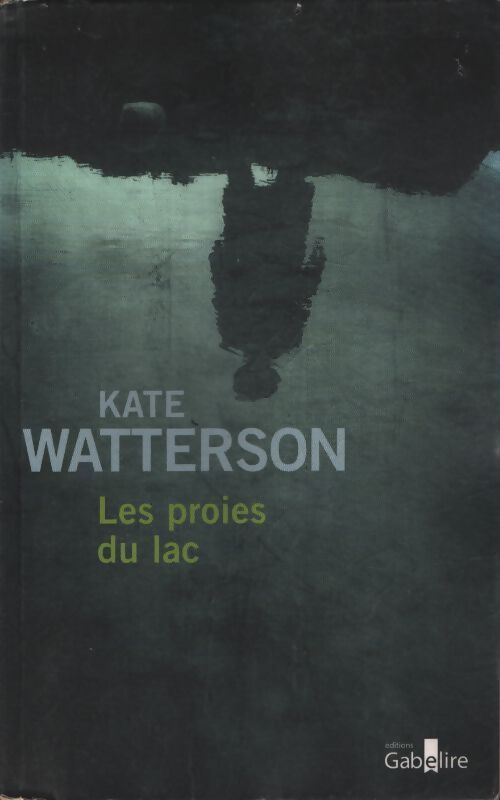 Les proies du lac - Kate Watterson - Livre
