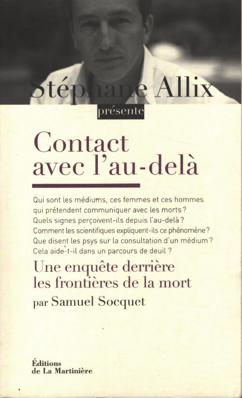 Contact avec l au-delà : Une enquête derrière les frontières de la mort - Samuel Socquet - Livre