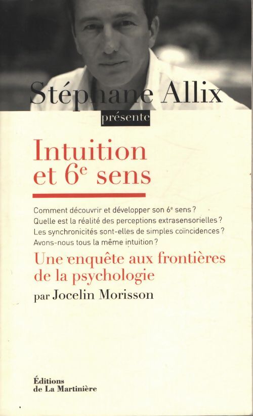 Intuition et 6e sens : Une enquête aux frontières de la psychologie - Jocelin Morisson - Livre