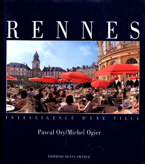 Rennes intelligence d'une ville - P-Ogier M. Ory - Livre