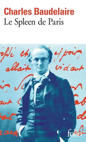 Le Spleen de Paris : Petits Poèmes en prose - Charles Baudelaire - Livre