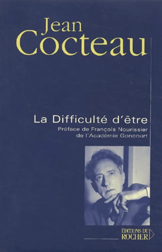 La difficulté d'être - Jean Cocteau - Livre